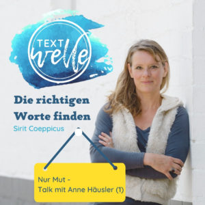 202112 Cover Podcast NurMut AnneHaeusler 1 300x300 - Erste Schritte in Social Media erfordern Mut - der Podcast mit Anne Häusler und mir (Teil 1)