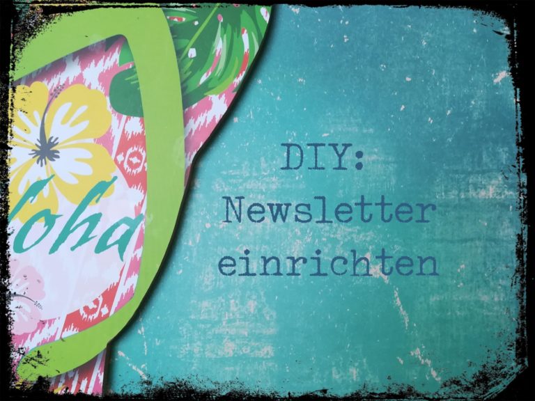 newsletter DIY 768x576 - Business & Selbstständigkeit