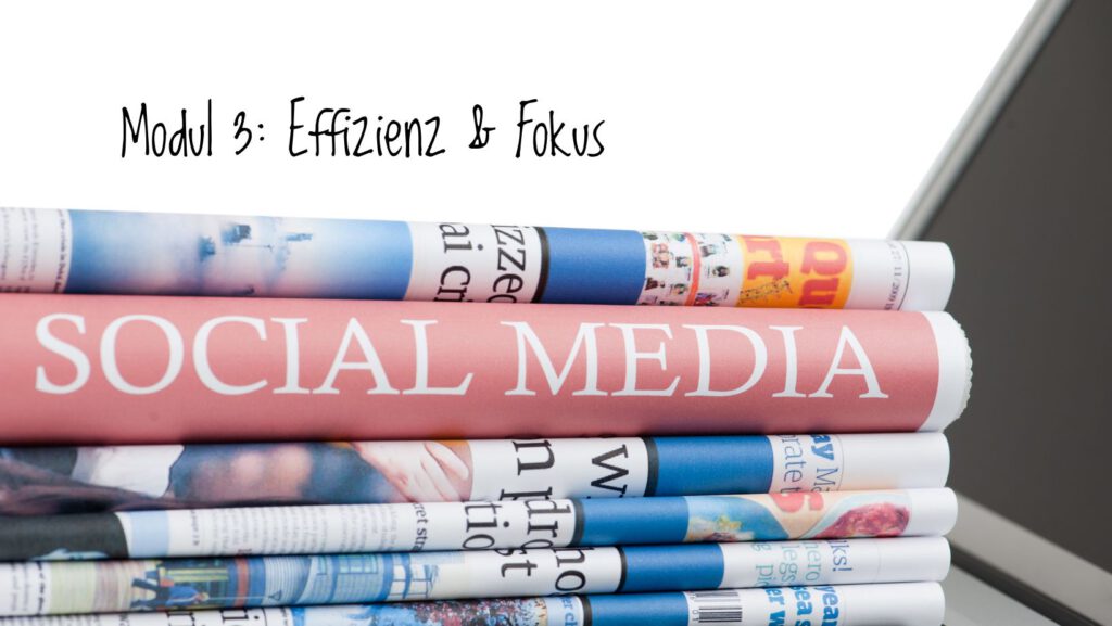 Modul 3 Effizienz und Fokus 1024x577 - Social Media Online - Kurs